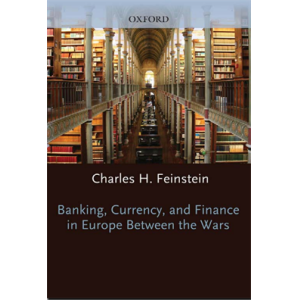 Banking  Currency and Finance in Europe Between Th